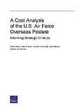 A Cost Analysis of the U.S. Air Force Overseas PosturE: Informing Strategic Choices