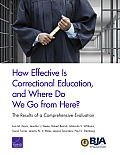 How Effective Is Correctional Education, and Where Do We Go from Here?: The Results of a Comprehensive Evaluation