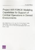Project Air Force Modeling Capabilities for Support of Combat Operations in Denied Environments