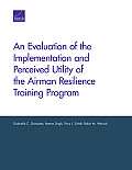 An Evaluation of the Implementation and Perceived Utility of the Airman Resilience Training Program