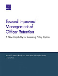 Toward Improved Management of Officer Retention: A New Capability for Assessing Policy Options