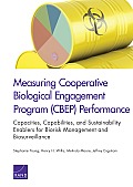 Measuring Cooperative Biological Engagement Program (Cbep) Performance: Capacities, Capabilities, and Sustainability Enablers for Biorisk Management a