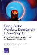 Energy-Sector Workforce Development in West Virginia: Aligning Community College Education and Training with Needed Skills