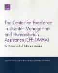 The Center for Excellence in Disaster Management and Humanitarian Assistance (Cfe-Dmha): An Assessment of Roles and Missions