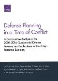 Defense Planning in a Time of Conflict: A Comparative Analysis of the 2001-2014 Quadrennial Defense Reviews, and Implications for the Army-Executive S
