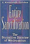 Entire Sanctification: The Distinctive Doctrine of Wesleyanism