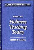 Holiness Teaching Today: Volume 6