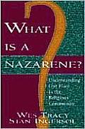 What is a Nazarene?: Understanding Our Place in the Religious Community