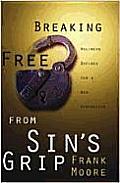 Breaking Free from Sin's Grip: Holiness Defined for a New Generation