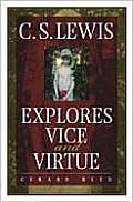 C S Lewis Explores Vice & Virtue