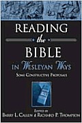 Reading the Bible in Wesleyan Ways: Some Constructive Proposals