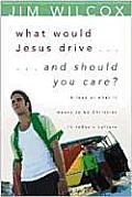 What Would Jesus Drive...and Should You Care?