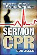 Sermon CPR Resuscitating Your Preaching Style