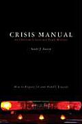 Crisis Manual for Christian Schools and Youth Workers: How to Prepare for and Handle Tragedy