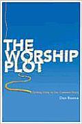 Worship Plot: Finding Unity in Our Common Story