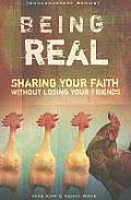 Being Real: Sharing Your Faith Without Losing Your Friends