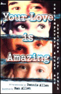 Your Love Is Amazing Contemporary Songs & Sketches for Youth