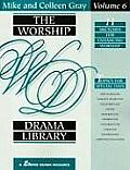 The Worship Drama Library - Volume 6: 11 Sketches for Enhancing Worship