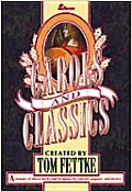 Carols & Classics A Treasury of Choral Works & Scripture for Concert Pageant & Service