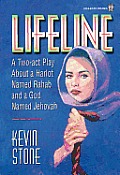 Lifeline: A Two-Act Play about a Harlot Named Rahab and a God Named Jehovah