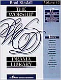 The Worship Drama Library, Volume 12: 17 Sketches for Enhancing Worship
