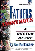 Fathers Anonymous: A Sketch Revue