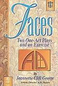 Faces: Two One-Act Plays and an Exercise