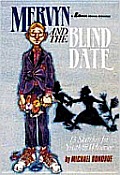 Mervyn and the Blind Date: 13 Sketches for Youth and Whoever