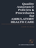 Quality Assurance Policies & Procedures for Ambulatory Health Care