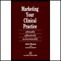 Marketing Your Clinical Practice Ethic