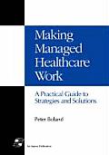 Making Managed Health Care Work