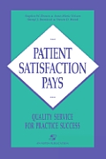 Patient Satisfaction Pays Quality Servic