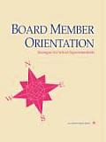 Board Member Orientation: Strategies for Superintendents