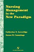 Nursing Management in the New Paradigm: Principles and Practices