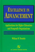 Excellence in Advancement: Applications for Higher Education and Nonprofit Organizations