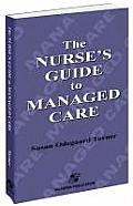 Nurses Guide To Managed Care