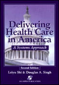 Delivering Health Care In America A 2nd Edition