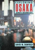 Exploring Osaka Japans Second City