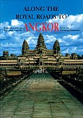 Along The Royal Roads To Angkor