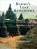 Burmas Lost Kingdoms