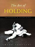 Art Of Holding Principles & Techniques