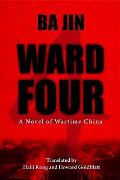 Ward Four: A Novel of Wartime China