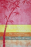 Bamboo Women Stories from Ming Quong a Chinese Orphanage in California