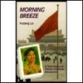 Morning Breeze A True Story Of Chinas C