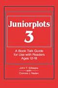 Juniorplots: Volume 3. a Book Talk Guide for Use with Readers Ages 12-16