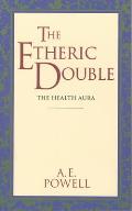 Etheric Double The Health Aura Of Man