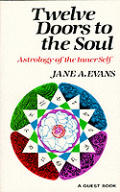 Twelve Doors To The Soul Astrology Of