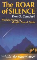 Roar of Silence Healing Powers of Breath Tone & Music