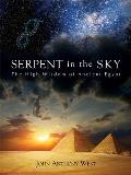 Serpent in the Sky The High Wisdom of Ancient Egypt