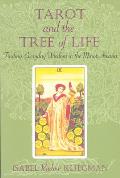 Tarot & the Tree of Life Finding Everyday Wisdom in the Minor Arcana